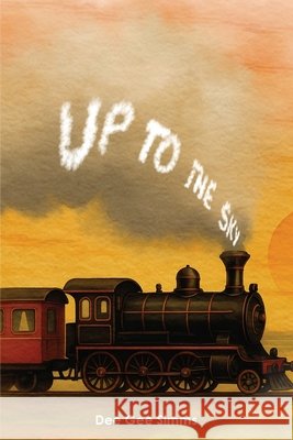 Up to the Sky Gee Simms, Dee, Books, Luminari 9798897954247