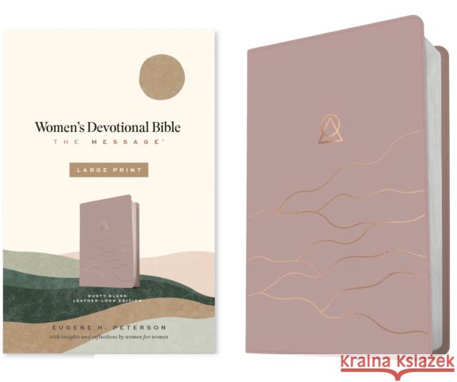 The Message Women's Devotional Bible Large Print (Leather-Look, Dusty Blush) Eugene H. Peterson 9798898020941 The Navigators