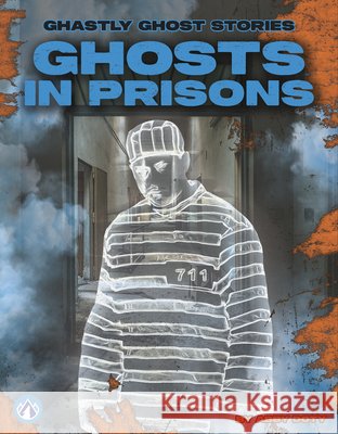 Ghosts in Prisons Abby Doty 9798898242596