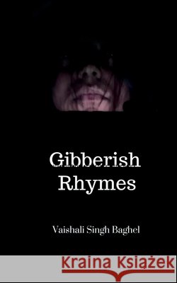 Gibberish Rhymes Vaishali Singh Baghel 9798898542047