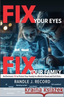 FIX Your Eyes, FIX Your Family Record, Randle J. 9798898608347