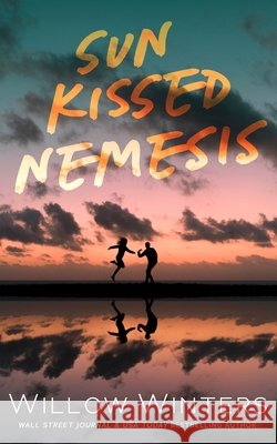 Sun Kissed Nemesis Winters, Willow 9798898613198 Willow Winters Publishing LLC