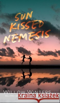 Sun Kissed Nemesis Winters, Willow 9798898613204 Willow Winters Publishing LLC