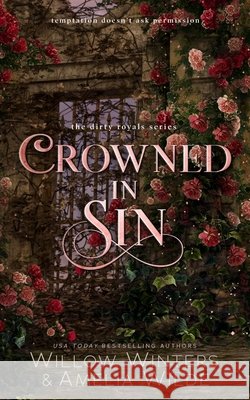 Crowned in Sin Wilde, Amelia, Winters, Willow 9798898619091 Willow Winters Publishing LLC