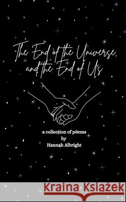 The End of the Universe and the End of Us Albright, Hannah 9798898654573