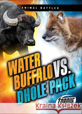Water Buffalo vs. Dhole Pack Sommer, Nathan 9798898801168 Torque