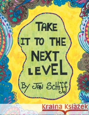 Take It To The Next Level Schiff, Jan 9798898883225 Newman Springs