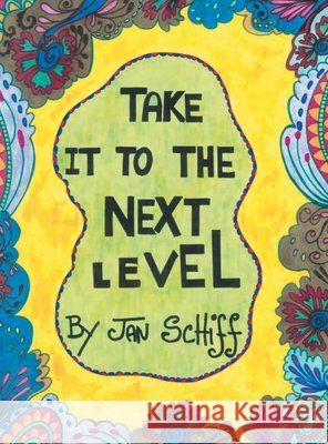 Take It To The Next Level Schiff, Jan 9798898883249 Newman Springs