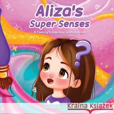 Aliza's Super Senses Shafique, Iqra 9798898898991