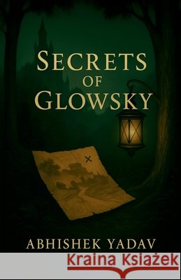Secrets of Glowsky Abhishek Yadav 9798899060762 Notion Press