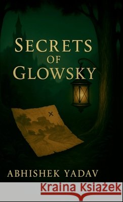 Secrets of Glowsky Abhishek Yadav 9798899060779
