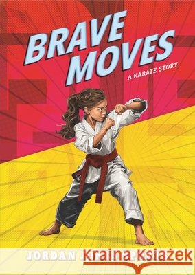Brave Moves: A Karate Story Jones, Jordan 9798899133558