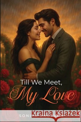 Till We Meet, My Love Soniya Ragevan 9798899293511
