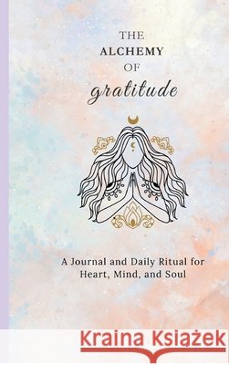 The Alchemy of Gratitude Sudha 9798899611803