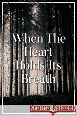 When The Heart Holds Its Breath Asif, Salwa 9798899720147