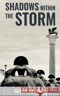 Shadows Within the Storm Blekicki, Glenn 9798899795565 Glenn Blekicki