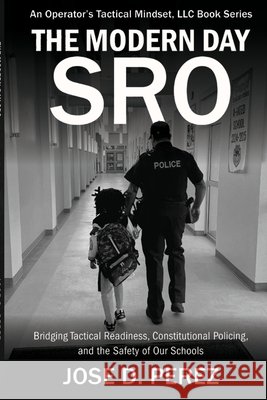 The Modern Day SRO Perez, Jose D. 9798900197043