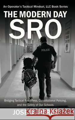 The Modern Day SRO Perez, Jose D. 9798900197050