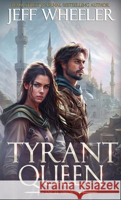 Tyrant Queen Wheeler, Jeff 9798900433004 Oliver Heber Books