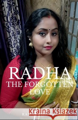 Radha - The Forgotten Love Balaji Ramakrishnan 9798900540689