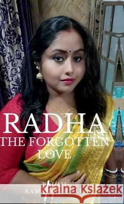 Radha - The Forgotten Love Balaji Ramakrishnan 9798900540702