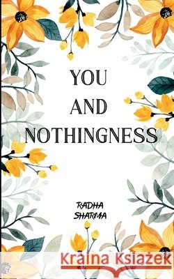 You and Nothingness Echoes Sharma, Radha 9798900810331