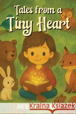 Tales from a Tiny Heart Ameya Guru Viswanath 9798900899046