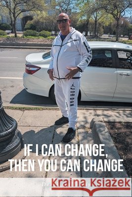 If I Can Change, Then You Can Change Galloway, Derek 9798901060490