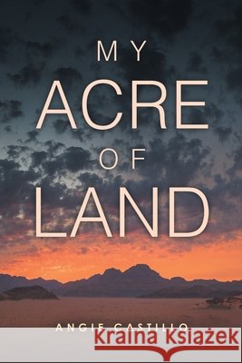 My Acre of Land Castillo, Angela 9798901244401