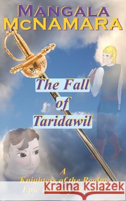 The Fall of Taridawil: Story Collection (A Knightess of the Realm Novel) McNamara, Mangala 9798901370148