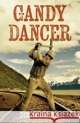 Gandy Dancer Richter, Doc 9798901742303 Atmosphere Press