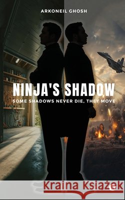Ninja's Shadow Arkoneil Ghosh 9798901763735