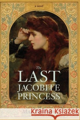 The Last Jacobite Princess Anderson, M. G. 9798901830536 Boyle & Dalton