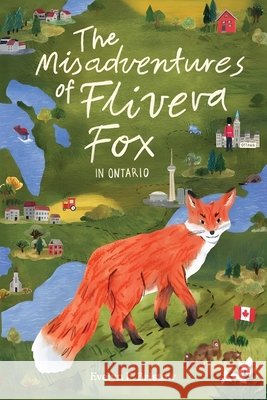 The Misadventures of Flivera Fox: In Ontario F. Bristow, Evelyn 9798901900437