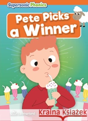 Pete Picks a Winner Leatherland, Noah, Payne, Kevin 9798902011903 Supersonic Books