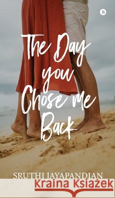 The Day you Chose me Back Sruthi Jayapandian 9798902073604