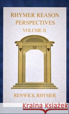 Rhymer Reason, Perspectives Vol. II Rhymer, Renwick 9798902223085