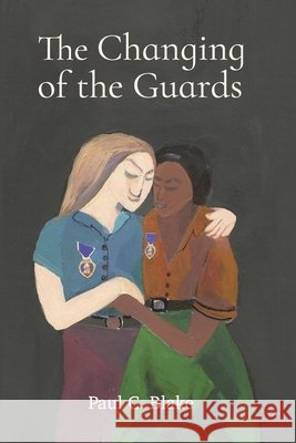 The Changing of the Guards Blake, Paul C. 9798902229599 Spines