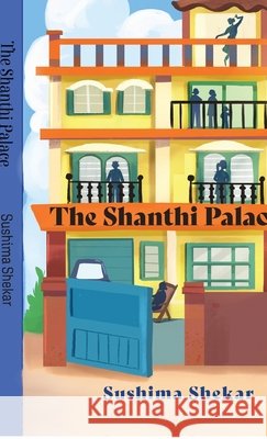 The Shanthi Palace Sushima Shekar 9798902310358