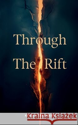 Through the rift: Volume 1 Kiyoto Takahashi 9798902695011