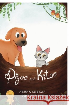 Digoo and Kitoo: Friends Forever Aruna Shekar 9798902695462