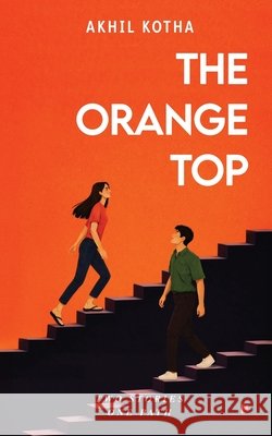 The Orange Top Akhil Kotha 9798902697701