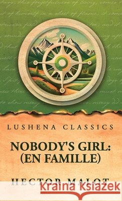 Nobody's Girl: (En Famille) Hector Malot 9798902722809