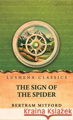 The Sign of the Spider Bertram Mitford 9798902725572