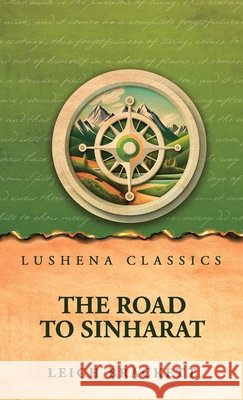 The road to Sinharat Leigh Brackett 9798902727576
