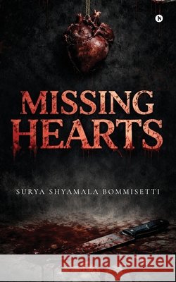 Missing Hearts Surya Shyamala Bommisetti 9798902963059