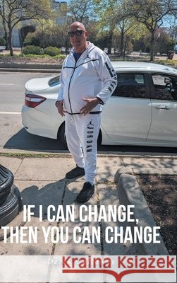 If I Can Change, Then You Can Change Galloway, Derek 9798903081981