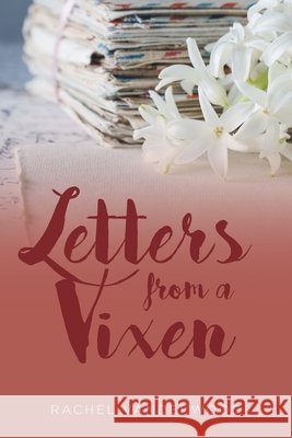 Letters from a Vixen Vanderwood, Rachel 9798903089604 Christian Faith Publishing