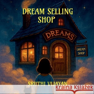 Dream Selling Shop Sruthi Vijayan 9798903192281