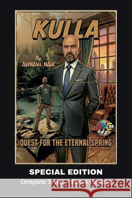 Kulla - Quest for the Eternal Spring: Special Edition Avinash Nair 9798903199211